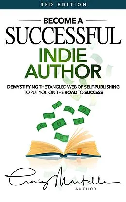 E-Book (epub) Become a Successful Indie Author - 3rd Edition: Work Toward Your Writing Dream von Craig Martelle