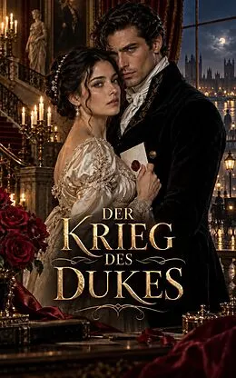 E-Book (epub) Der Krieg des Dukes von Elowen Haverbrook
