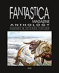 E-Book (epub) Fantastica Magazine Anthology - 2025 von Gabriela Pasarin, Ion Popescu Bradiceni, Adrian Chifu