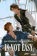 E-Book (epub) Gay Romance: The First Mate Is Not Easy von Hannah Burns