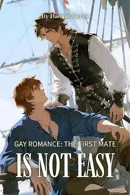 E-Book (epub) Gay Romance: The First Mate Is Not Easy von Hannah Burns