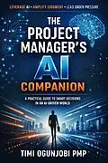 E-Book (epub) The Project Manager's AI Companion von Timi Ogunjobi