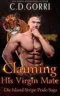 E-Book (epub) Claiming His Virgin Mate: Die Island-Stripe-Pride-Saga Band 2 von C. D. Gorri