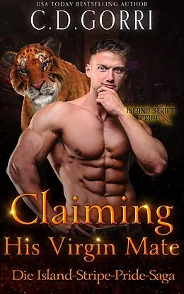 E-Book (epub) Claiming His Virgin Mate: Die Island-Stripe-Pride-Saga Band 2 von C. D. Gorri