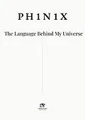E-Book (epub) PH1N1X · The Language Behind My Universe von Ph1n1x