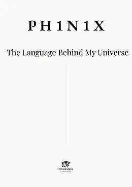 E-Book (epub) PH1N1X · The Language Behind My Universe von Ph1n1x