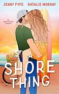 E-Book (epub) A Shore Thing: A small-town summer romance von Jenny Fyfe, Natalie Murray