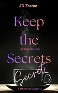 E-Book (epub) Keep the Secrets Secret von J. G. Thorne