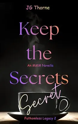 E-Book (epub) Keep the Secrets Secret von J. G. Thorne