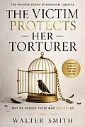 E-Book (epub) The victim protection her torturer von Walters Smith, Brigitte Velmart