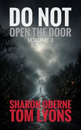E-Book (epub) Do Not Open the Door: Volume 3 von Sharon Oberne, Tom Lyons