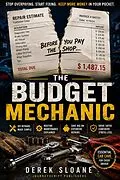 E-Book (epub) The Budget Mechanic: Save Thousands on Car Repairs and Essential Maintenance for Beginners von Derek Sloane
