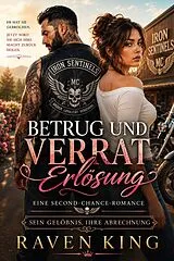 E-Book (epub) Betrug und Verrat: Erlösung in einer Second-Chance-Romance von Raven King