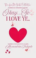 E-Book (epub) Okay...So...I Love Ye.. von Alexandria Infante