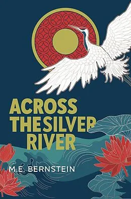 E-Book (epub) Across the Silver River von M. E. Bernstein
