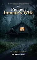 E-Book (epub) The Perfect Inmate's Wife : A Twisty Psychological Thriller von S S Publications