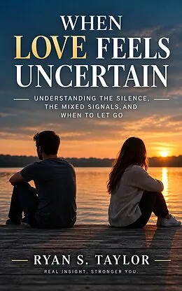 E-Book (epub) When Love Feels Uncertain von Ryan Taylor