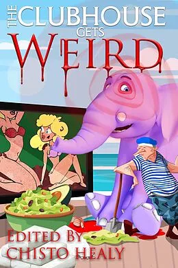E-Book (epub) The Clubhouse Gets Weird von Kevin Shamel, Leo X. Robertson, Riley Odell