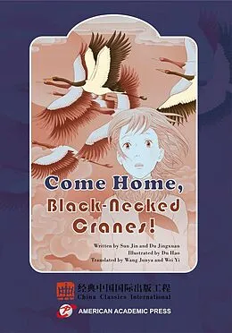 E-Book (epub) Come Home, Black-Necked Cranes! von Sun Jin, Du Jingxuan, Du Hao