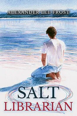 E-Book (epub) Salt Librarian von Alexander Lee Frost