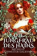 E-Book (epub) Die Jungfrau des Hains von Michelle Deerwester-Dalrymple