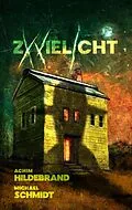 E-Book (epub) Zwielicht 21 von Michael Schmidt, Achim Hildebrand, Karin Reddemann
