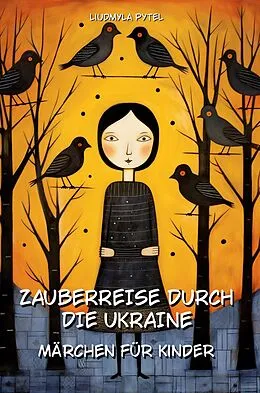 E-Book (epub) Zauberreise durch die Ukraine: 14 ukrainische Märchen zum Vorlesen, farbig illustriert von Liudmyla Pytel, Javier Montero