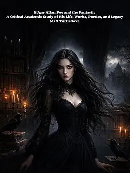 E-Book (epub) Edgar Allan Poe and the Fantastic von Matt Turtledove