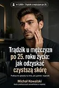 E-Book (epub) Tradzik u mezczyzn po 25. roku zycia von Michal Kowalski