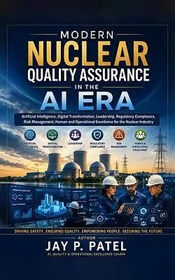 E-Book (epub) Modern Nuclear Quality Assurance in the AI Era von Jay P. Patel