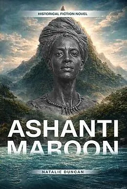 E-Book (epub) Ashanti Maroon von Natalie Duncan