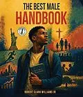E-Book (epub) The Best Male Handbook von Robert Clark Williams Jr