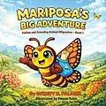 E-Book (epub) Mariposa's Big Adventure von Wendy D. Palmer
