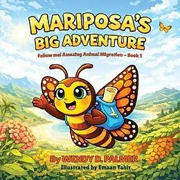 E-Book (epub) Mariposa's Big Adventure von Wendy D. Palmer