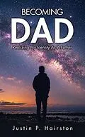 E-Book (epub) Becoming Dad von Justin P. Hairston