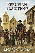 E-Book (epub) Peruvian Traditions von Ricardo Palma