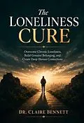 E-Book (epub) The Loneliness Cure von Claire Bennett