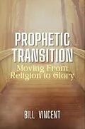 E-Book (epub) Prophetic Transition von Bill Vincent