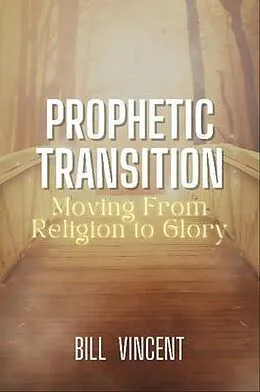 E-Book (epub) Prophetic Transition von Bill Vincent