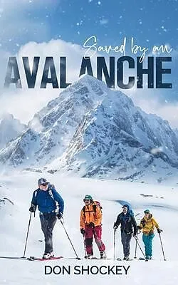 E-Book (epub) Saved by an Avalanche von Don Shockey
