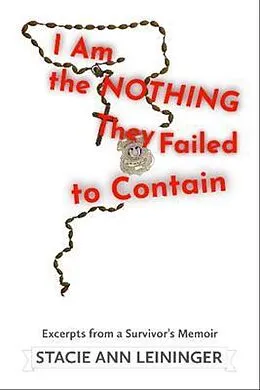 E-Book (epub) I am the Nothing They Failed to Contain von Stacie Ann Leininger