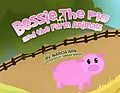 E-Book (epub) Bessie the Pig and the Farm Animals von Marcia Arn