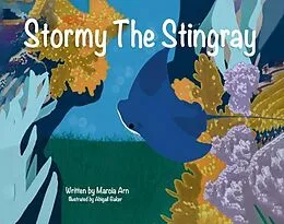 E-Book (epub) Stormy The Stingray von Marcia Arn