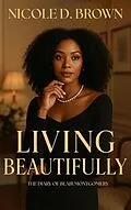 E-Book (epub) Living Beautifully von Nicole D Brown