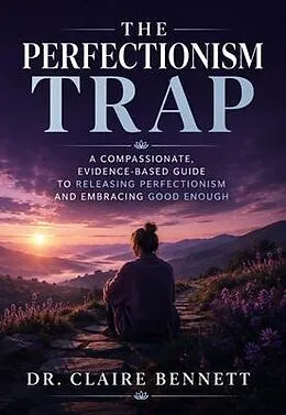 E-Book (epub) The Perfectionism Trap von Claire Bennett