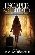 E-Book (epub) Escaped, But Not Defeated von Yvonne Davis-Weir