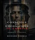 E-Book (epub) Conscious and Unconscious in America von Richard S Thomas