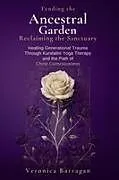 Kartonierter Einband (Kt) TENDING THE ANCESTRAL GARDEN von Veronica Barragan