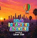 E-Book (epub) Lyla's LosAngeles Adventure von Lillian Tible