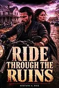 E-Book (epub) Ride Through the Ruins von Stefani A. Bax